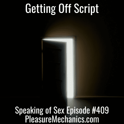 Getting Off Script